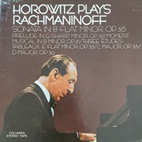 Columbia Masterworks : Horowitz - Rachmaninov Sonata No. 2, Preludes
